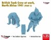 MIRAGE 350013 1:35 British Tank Crew at work, North Africa 1941 (Part II)